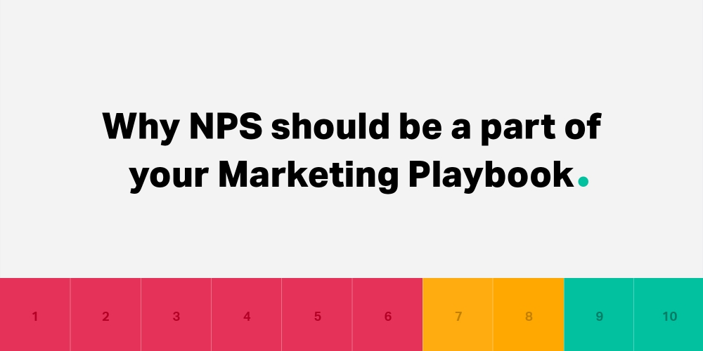 Why NPS Should Be Part of your Marketing Playbook