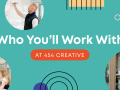 Who will I work with at 454 Creative, and what expertise will they bring?