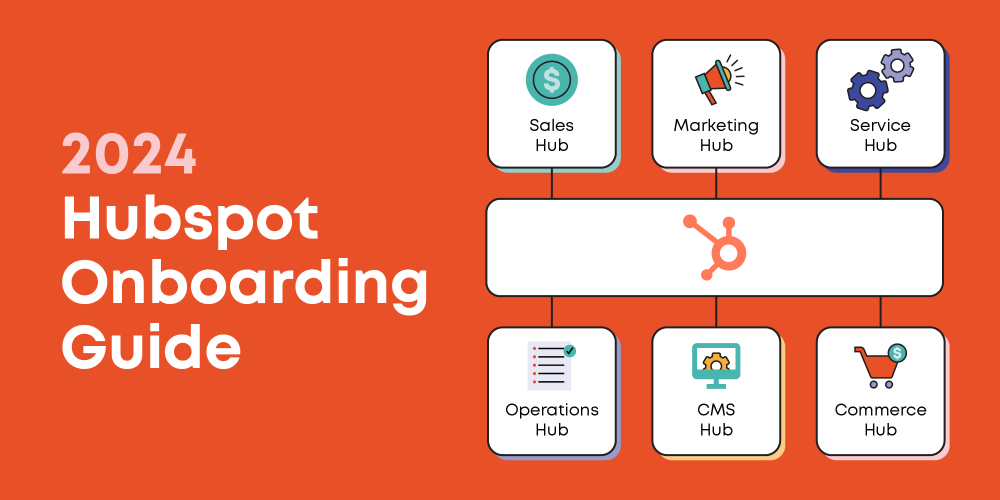 Your 2024 Hubspot Onboarding Guide